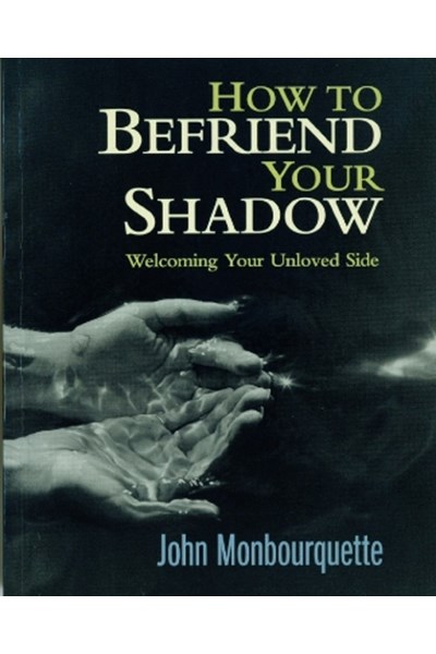 How to Befriend Your Shadow