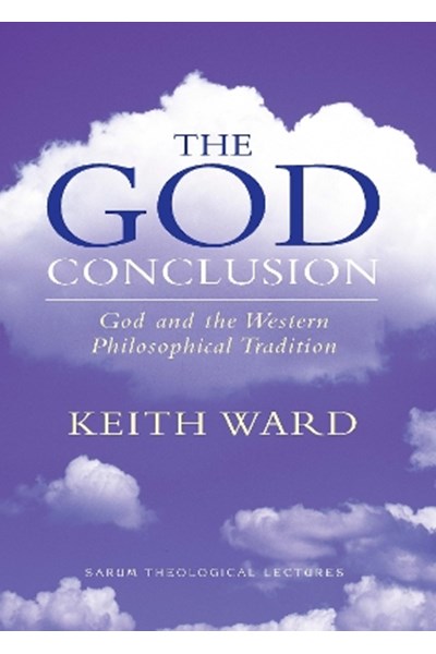 The God Conclusion: God and the Western Philosophical Tradition
