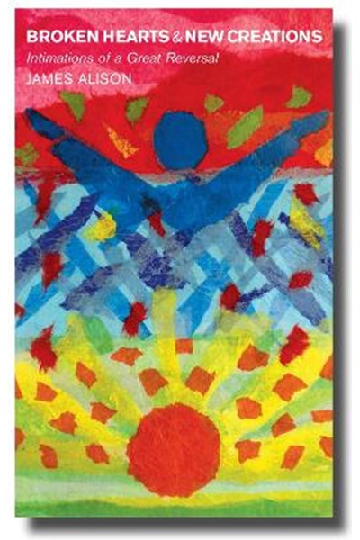 Broken Hearts and New Creations