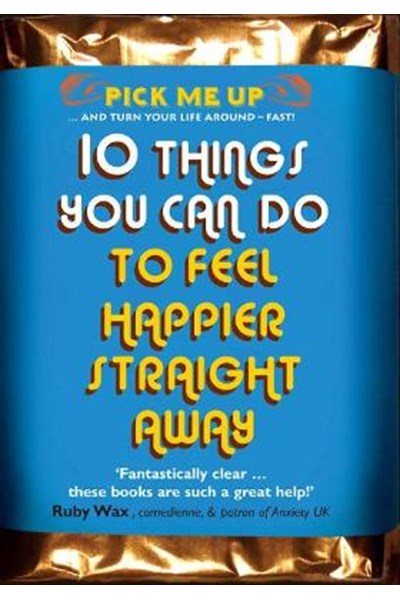 10 Things You Can Do to Feel Happier Straight Away