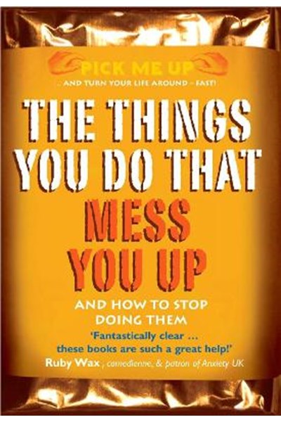 Things You Do That Mess You Up