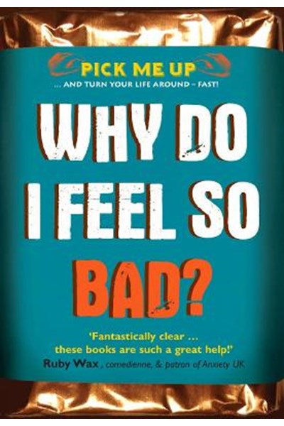 Why Do I Feel So Bad?