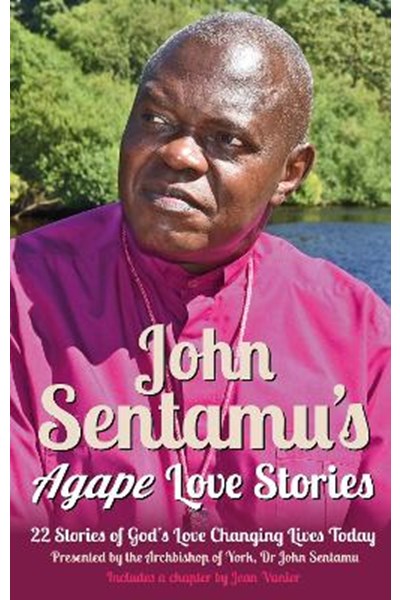 John Sentamu's Agape Love Stories