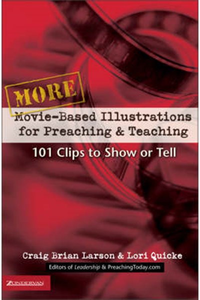 More Movie-based Illustrations for Preaching and Teaching