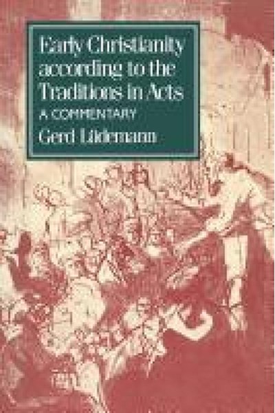 Early Christianity According to the Traditions in Acts