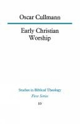 Early Christian Worship