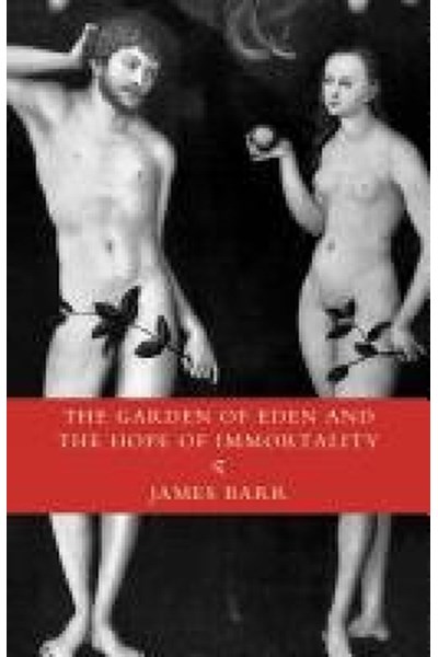 Garden of Eden and the Hope of Immortality