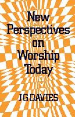 New Perspectives on Worship Today