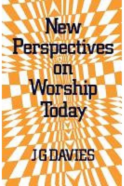 New Perspectives on Worship Today