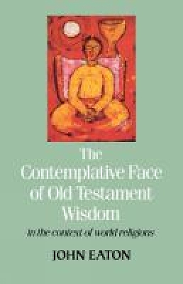 Contemplative Face of Old Testament Wisdom in the context of world religions
