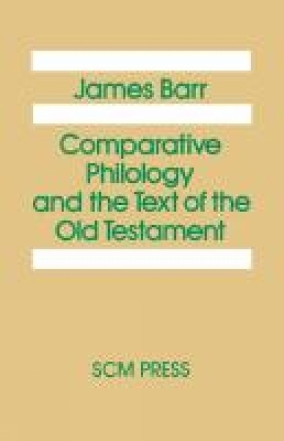 Comparative Philology and the Text of the Old Testament