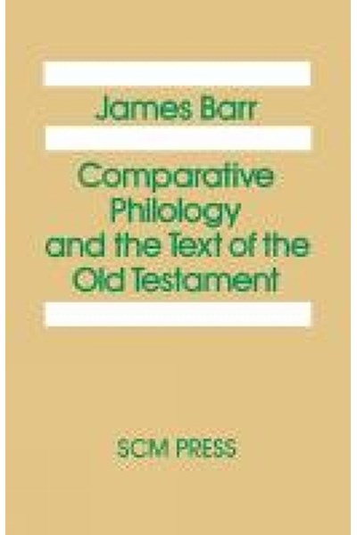 Comparative Philology and the Text of the Old Testament
