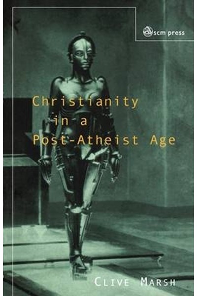 Christianity in a Post-atheist Age
