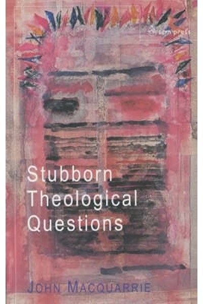Stubborn Theological Questions