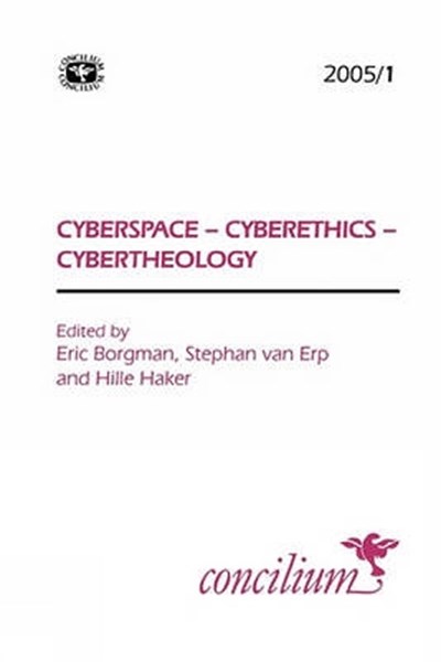Concilium 2005/1 Cyberspace, Cyberethics, Cybertheology
