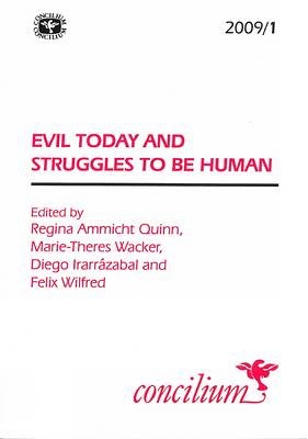 Concilium 2009/ 1 Evil Today and Struggles to be Human