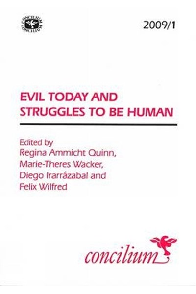 Concilium 2009/ 1 Evil Today and Struggles to be Human