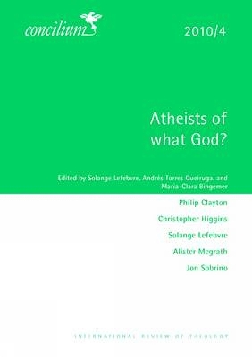 Concilium 2010/4 Atheists of What God?