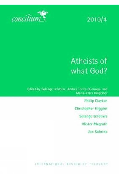 Concilium 2010/4 Atheists of What God?