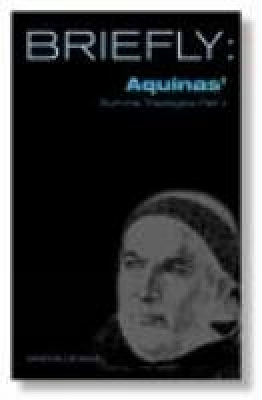 Briefly: Aquinas' Summa Theologica II