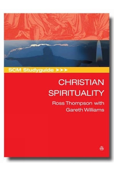 SCM Studyguide: Christian Spirituality