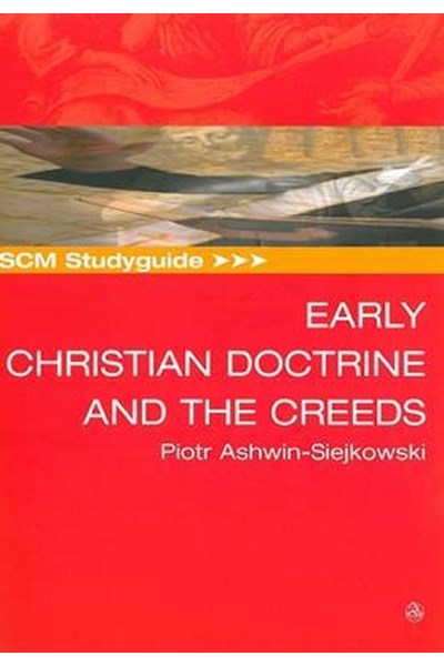 SCM Studyguide: Early Christian Doctrine and the Creeds