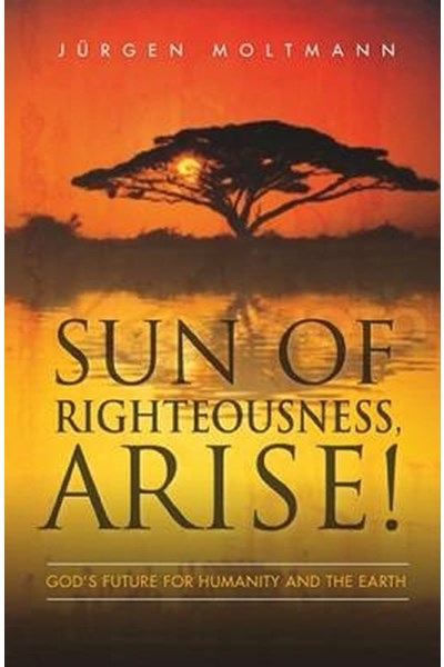 Sun of Righteousness, Arise!