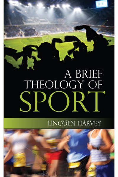 A Brief Theology of Sport