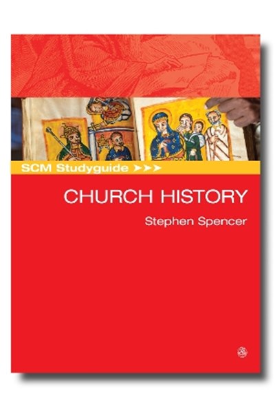 SCM Studyguide: Church History