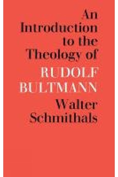 Introduction to the Theology of Rudolf Bultmann