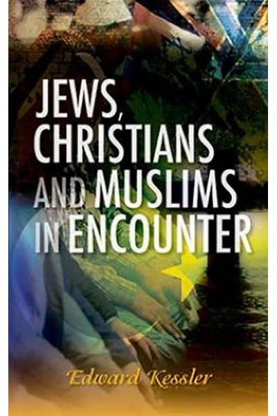 Jews, Christians and Muslims in Encounter