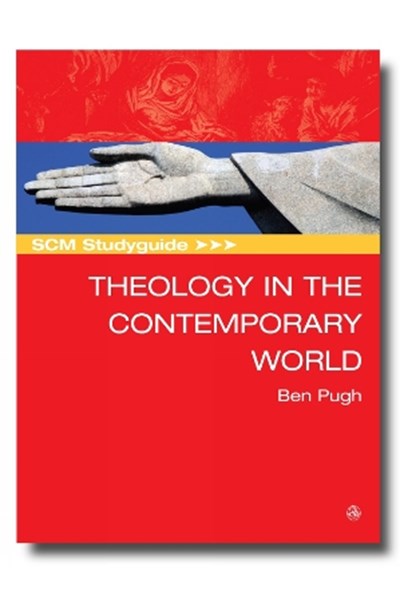 SCM Studyguide: Theology in the Contemporary World