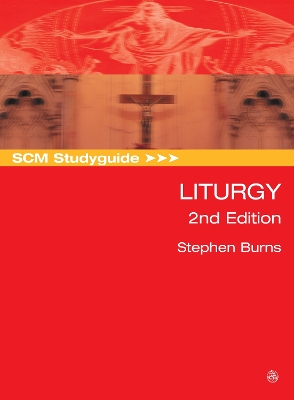 SCM Studyguide: Liturgy, 2nd edition