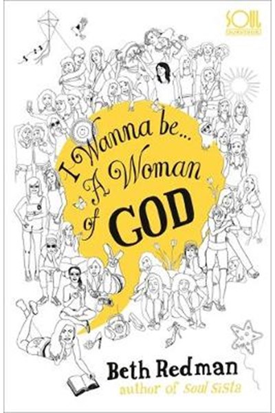 I Wanna Be... A Woman of God!