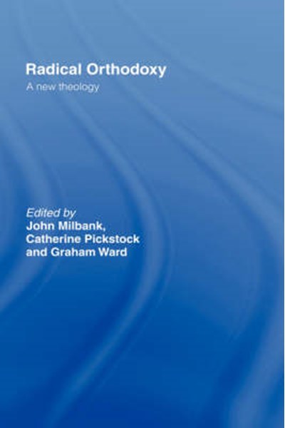 Radical Orthodoxy