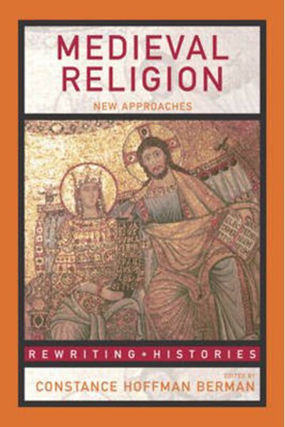 Medieval Religion New Approaches