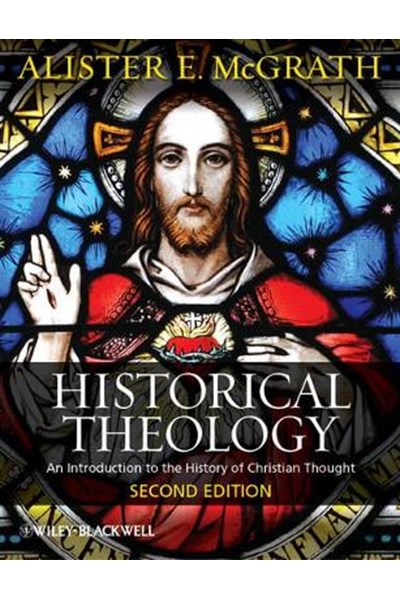 Historical Theology – An Introduction to the History of Christian Thought 2e