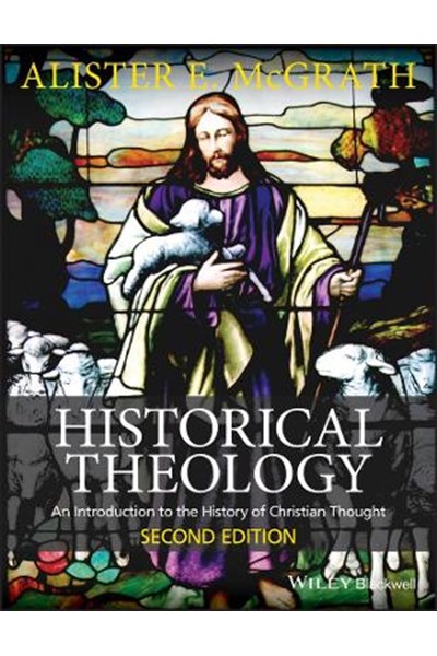 Historical Theology – An Introduction to the History of Christian Thought 2e