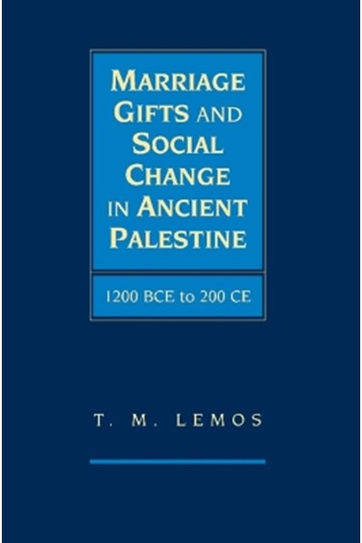 Marriage Gifts and Social Change in Ancient Palestine