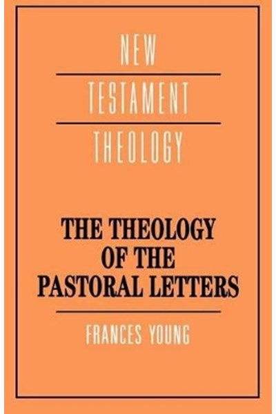 Theology of the Pastoral Letters