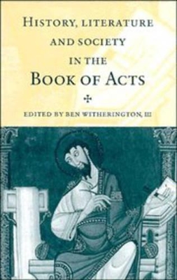 History, Literature, and Society in the Book of Acts