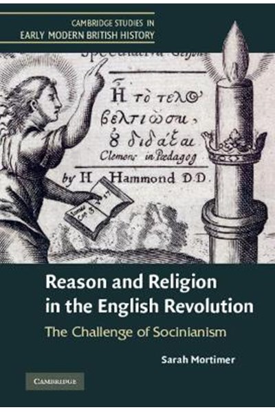 Reason and Religion in the English Revolution
