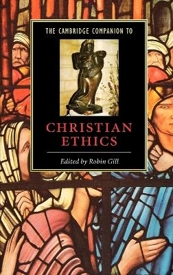 Cambridge Companion to Christian Ethics
