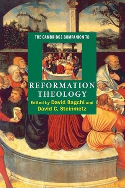 Cambridge Companion to Reformation Theology