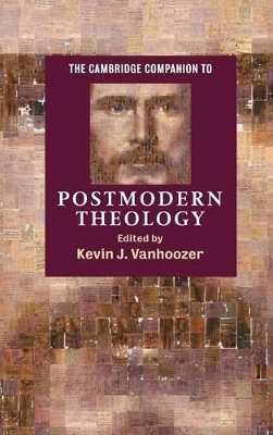 Cambridge Companion to Postmodern Theology