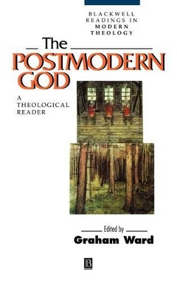 Postmodern God – A Theological Reader