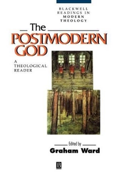 Postmodern God – A Theological Reader