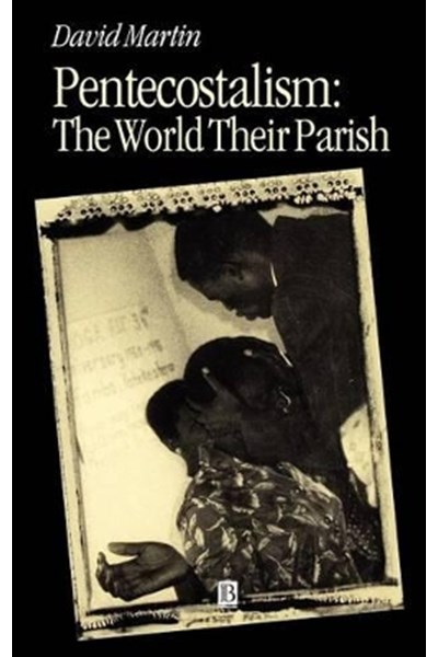 Pentecostalism: The World Their Parish
