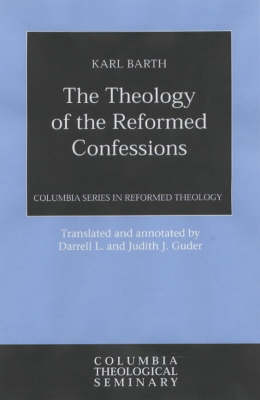 Theology of the Reformed Confessions
