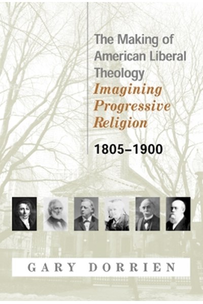 Making of American Liberal Theology